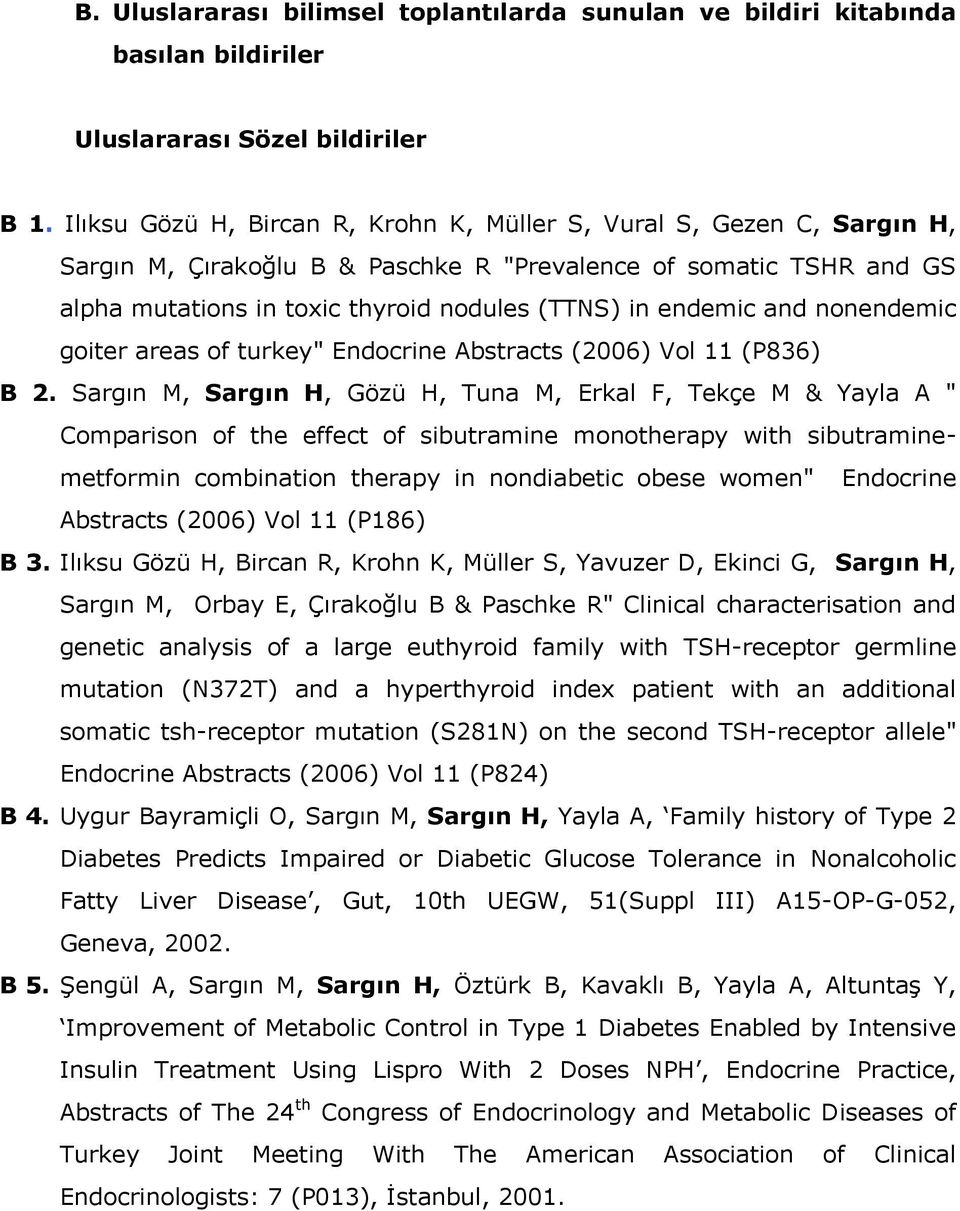 and nonendemic goiter areas of turkey" Endocrine Abstracts (2006) Vol 11 (P836) B 2.