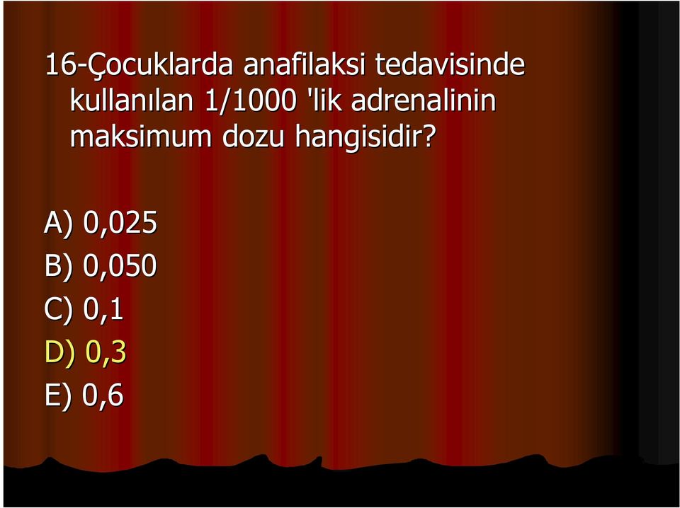 'lik' adrenalinin maksimum dozu