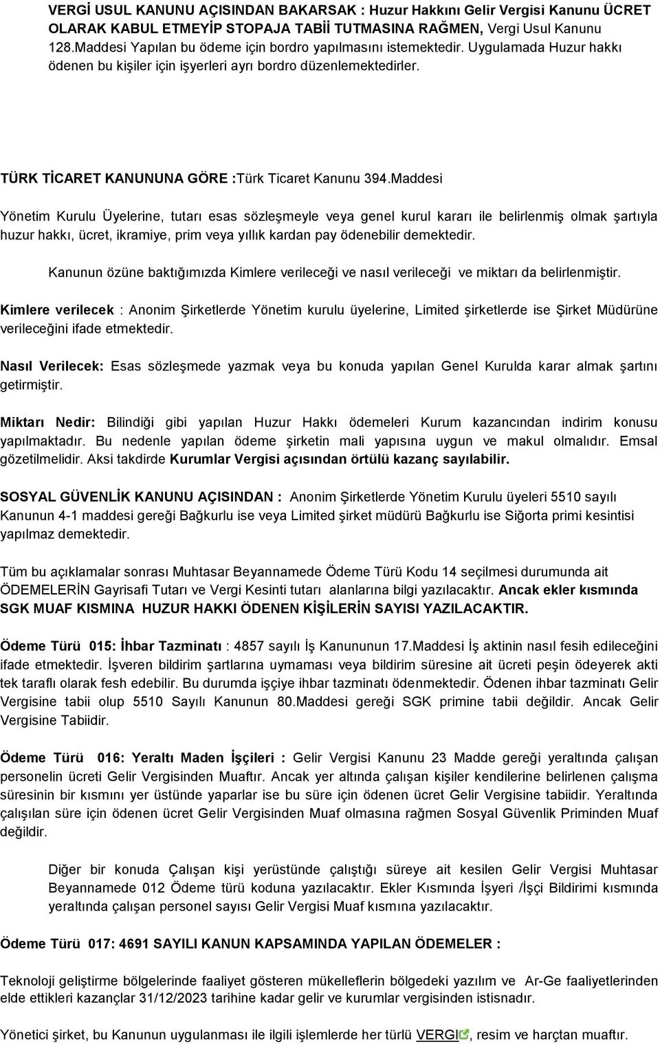 TÜRK TİCARET KANUNUNA GÖRE :Türk Ticaret Kanunu 394.