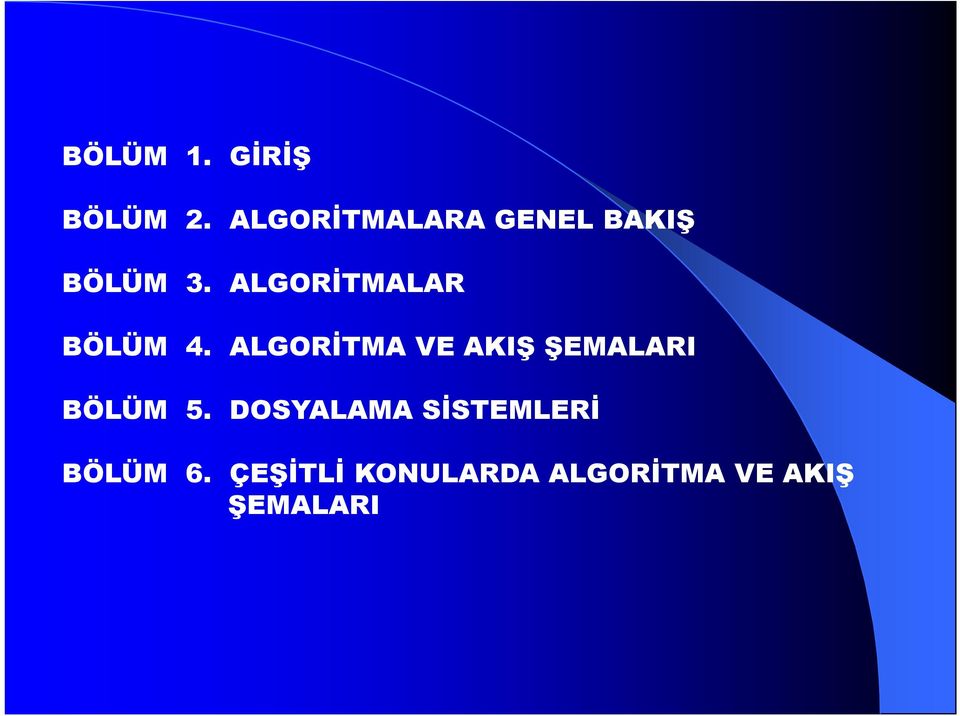 ALGORİTMALAR BÖLÜM 4.