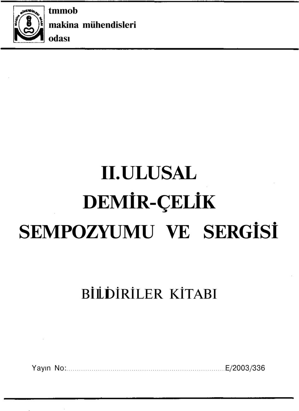 ULUSAL DEMİR-ÇELİK SEMPOZYUMU