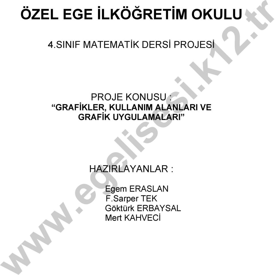 GRAFİKLER, KULLANIM ALANLARI VE GRAFİK