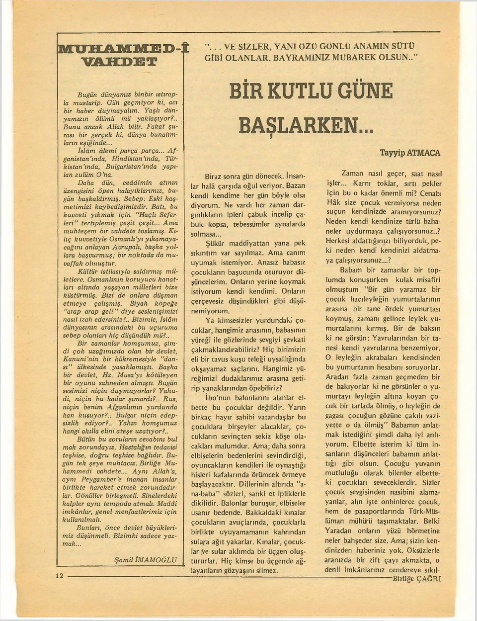 Daha diin, ceddimiri atinin iizengisini open halaylhlarzmlz, bugun bashaldtrmts, Sebep: Eshi hasmetimizi haybedisimizdir, Batt, bu huvveti ythrnah. icin "Haclt Seferleri" tertiplemis rye it cesit.