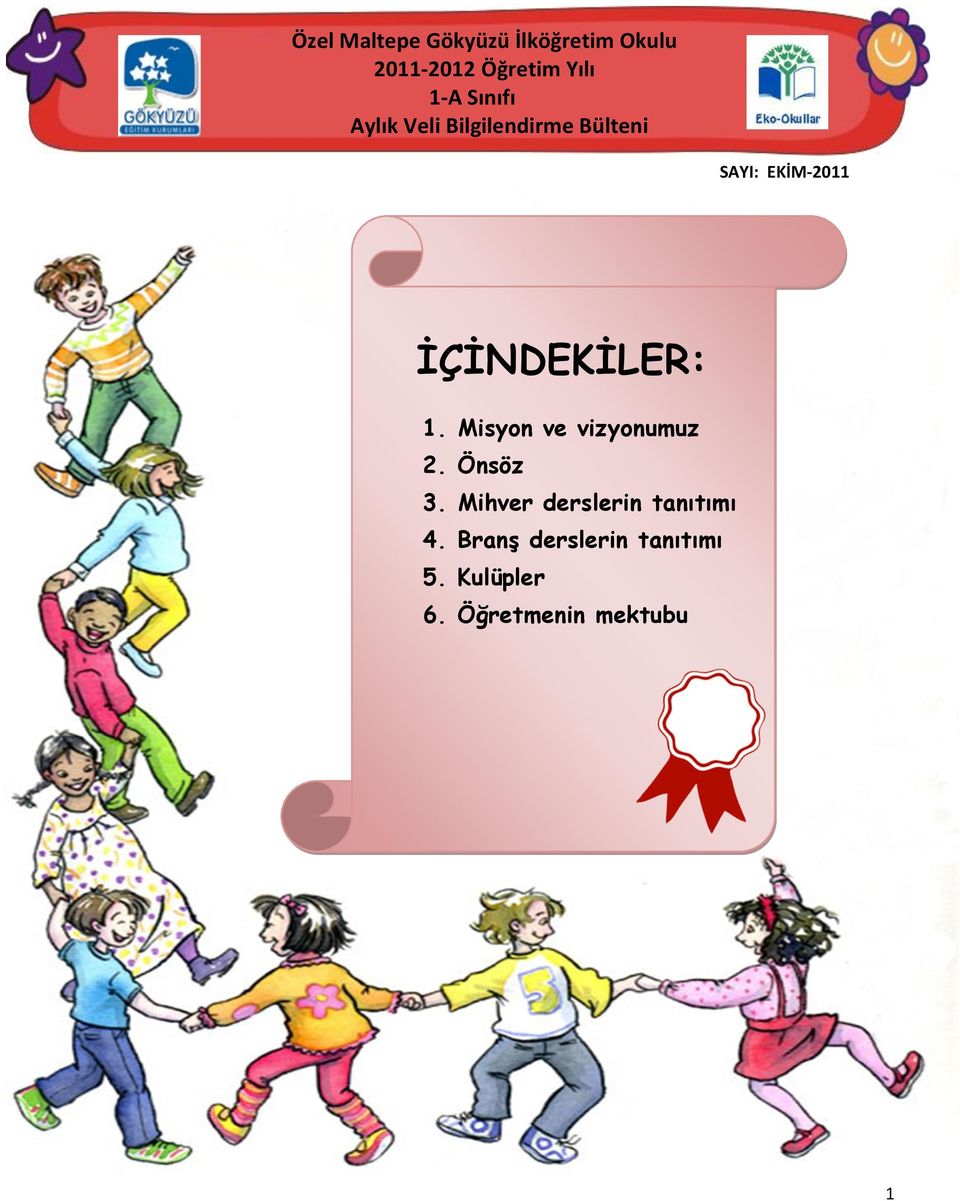 İÇİNDEKİLER: 1. Misyon ve vizyonumuz 2. Önsöz 3.