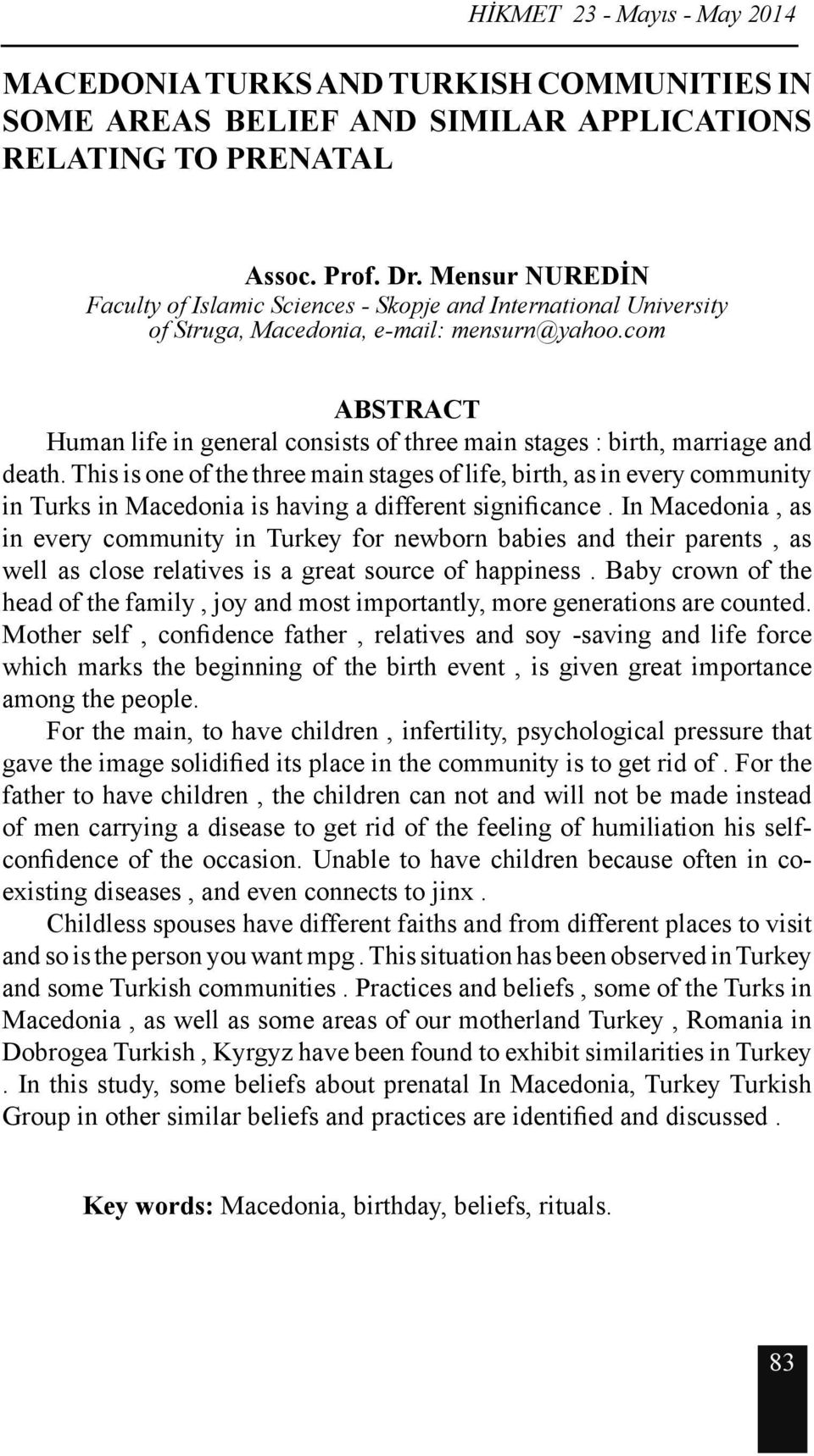 com ABSTRACT Human life in general consists of three main stages : birth, marriage and death.