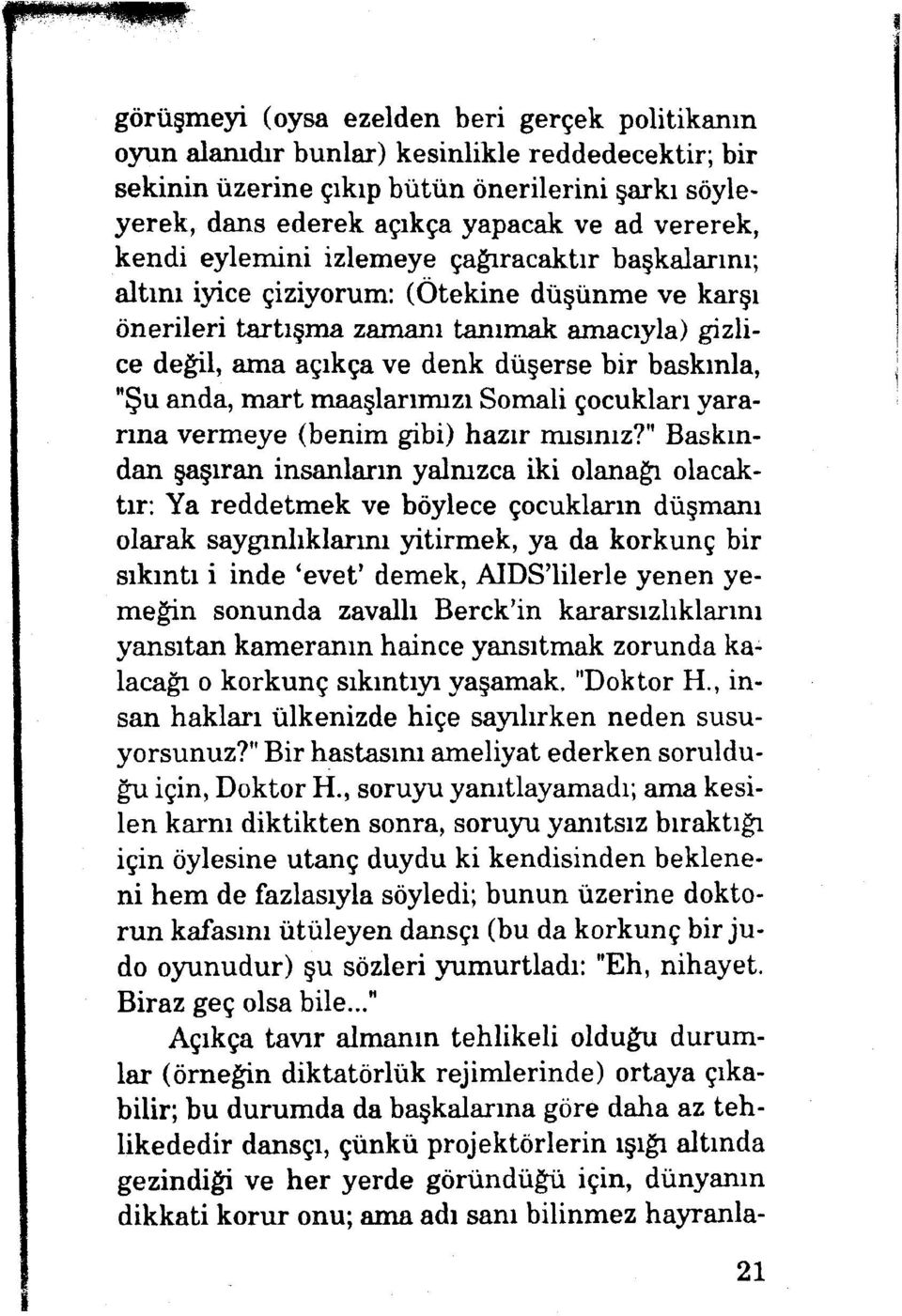 "Şu anda, mart maaşlarımızı Somali çocukları yararına vermeye (benim gibi) hazır mısınız?