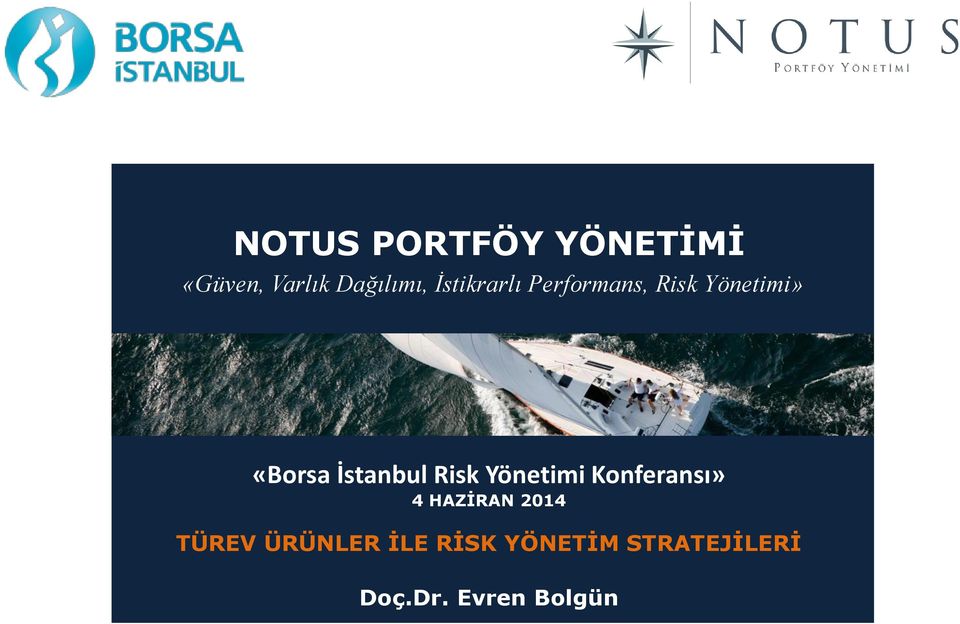 «Borsa İstanbul Risk Yönetimi Konferansı» 4 HAZİRAN 2014