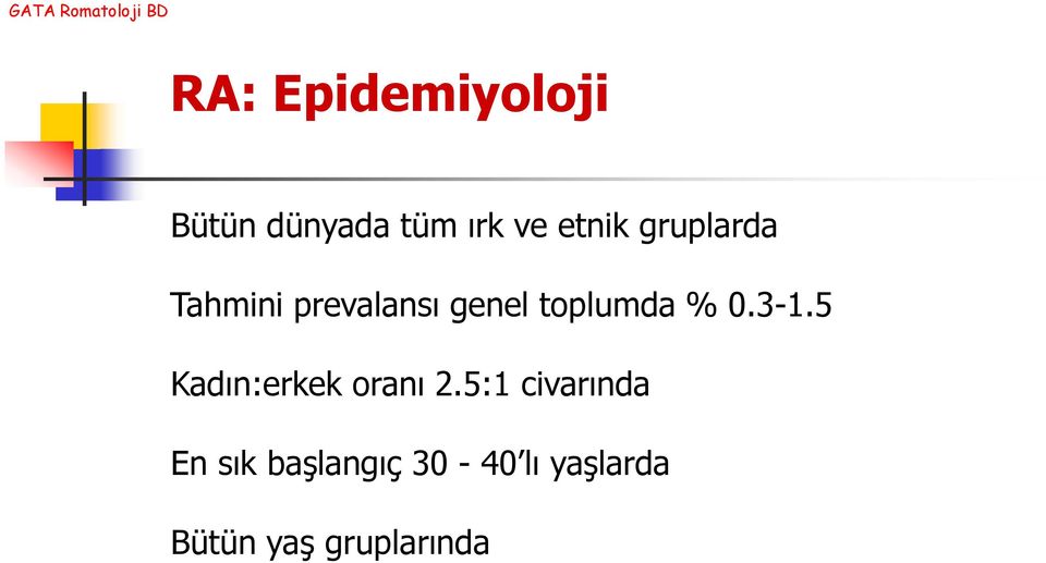 3-1.5 Kadın:erkek oranı 2.