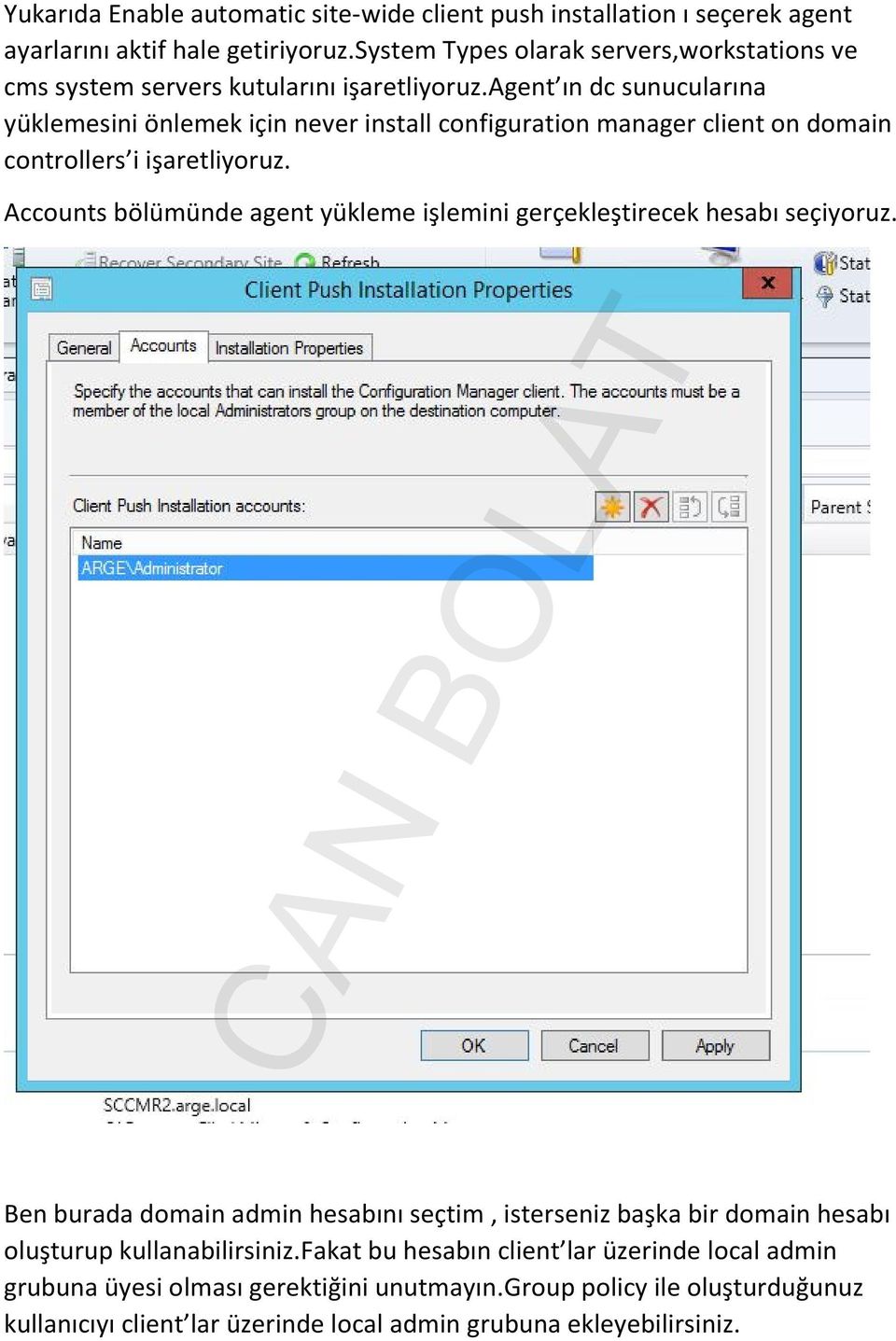 agent ın dc sunucularına yüklemesini önlemek için never install configuration manager client on domain controllers i işaretliyoruz.