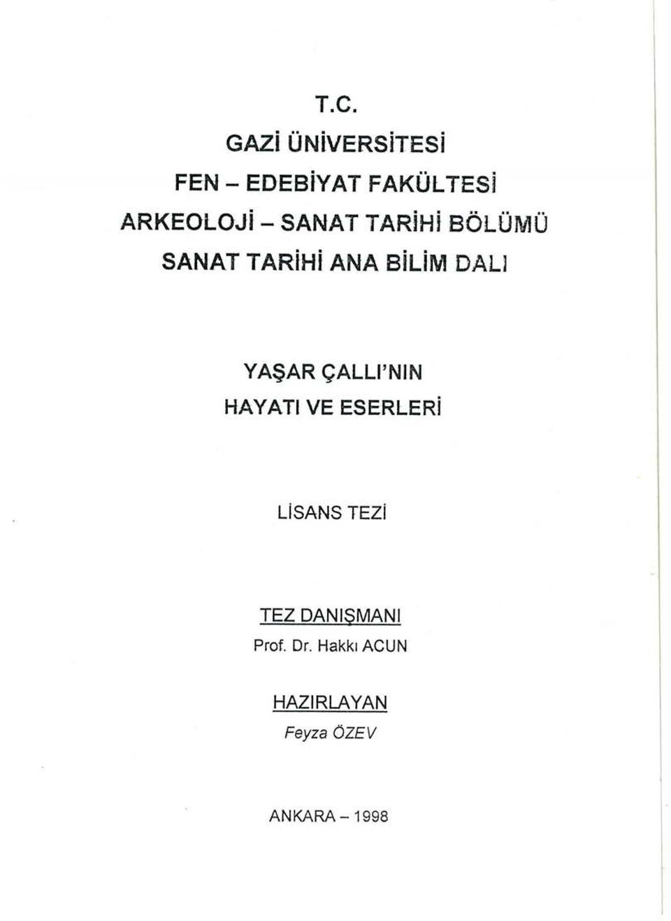 DALİ YAŞAR ÇALLPNIN HAYATI VE ESERLERİ LİSANS TEZİ TEZ