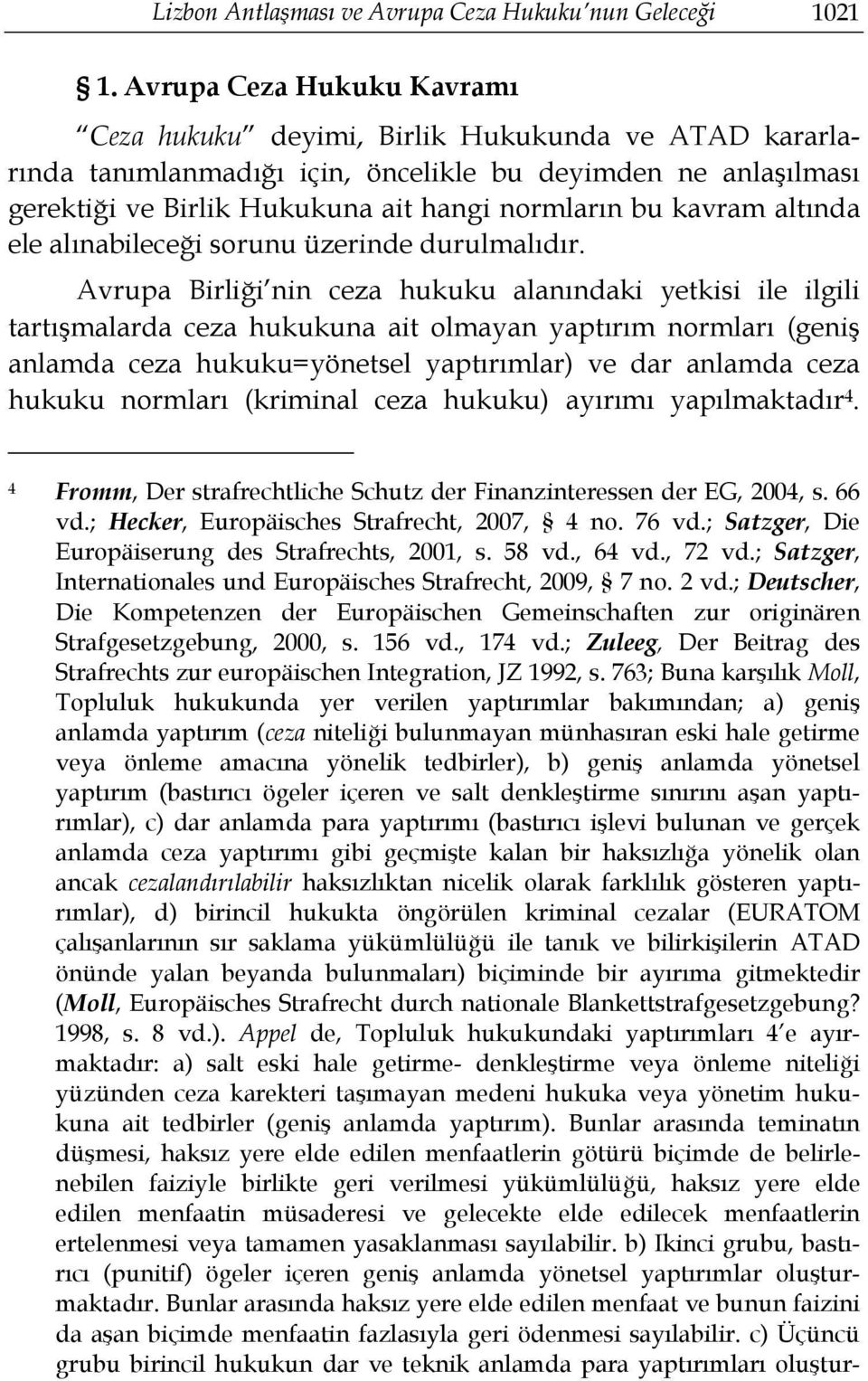 kavram altında ele alınabileceği sorunu üzerinde durulmalıdır.