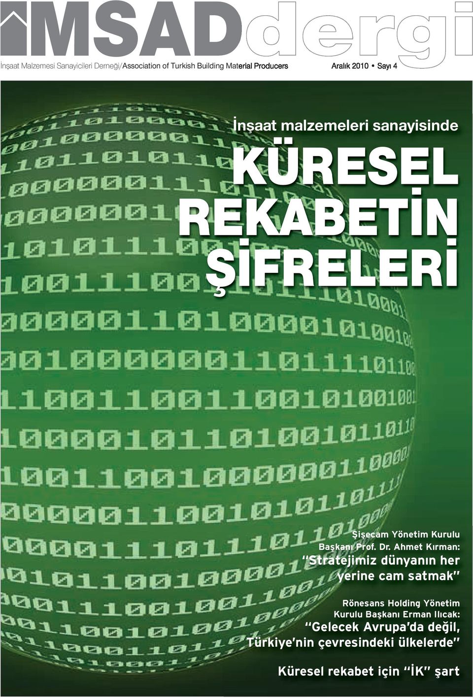 Dr. Ahmet Kırman: Stratejimiz dünyanın her yerine cam satmak Rönesans Holding Yönetim Kurulu Başkanı