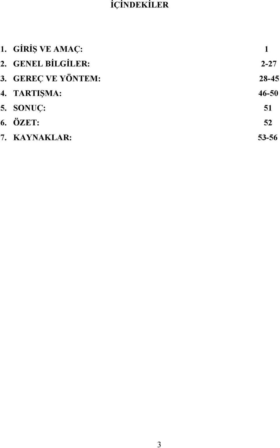 GEREÇ VE YÖNTEM: 28-45 4.