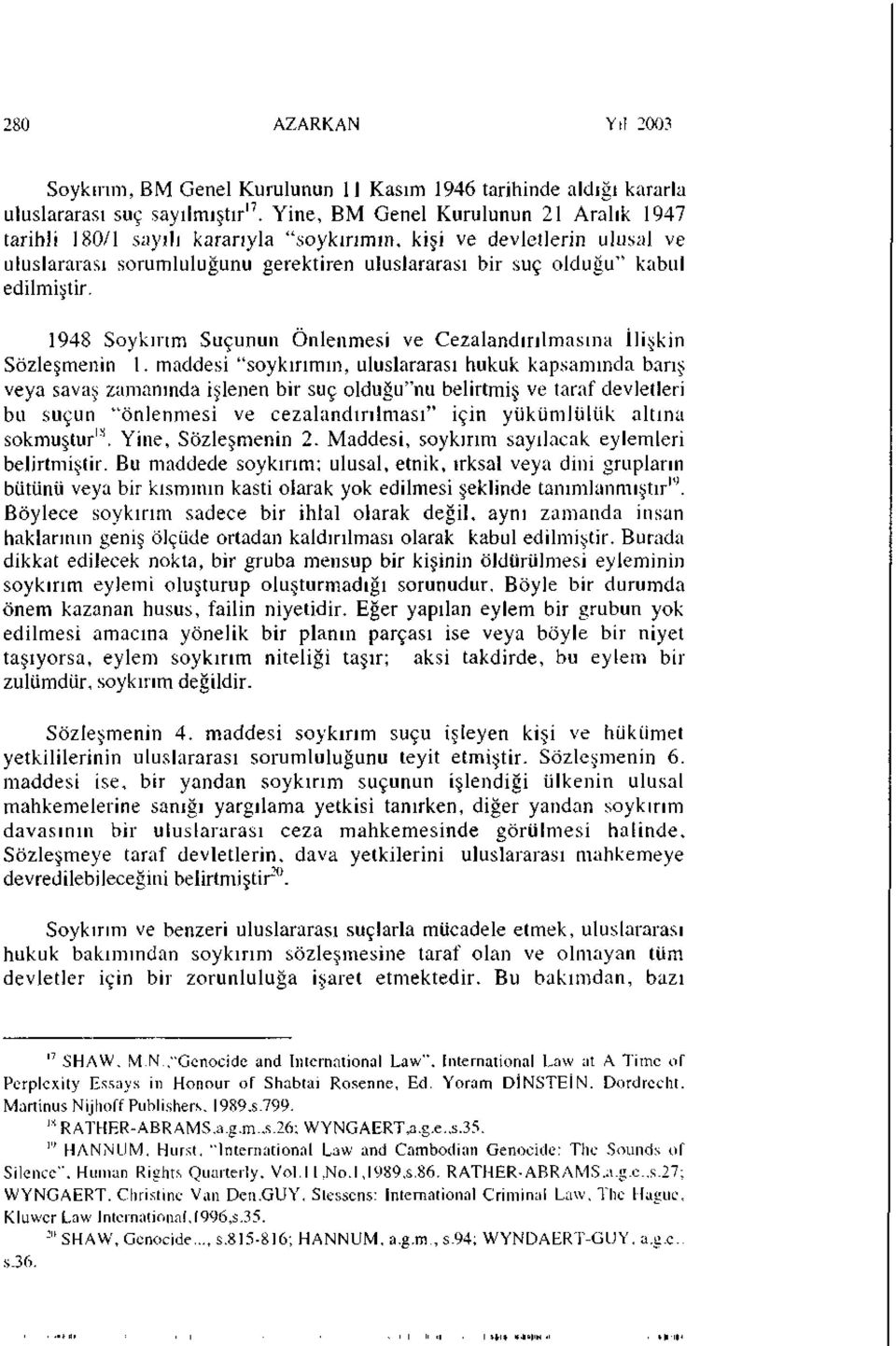 1948 Soykırım Suçunun Önlenmesi ve Cezalandırılmasına İlişkin Sözleşmenin 1.