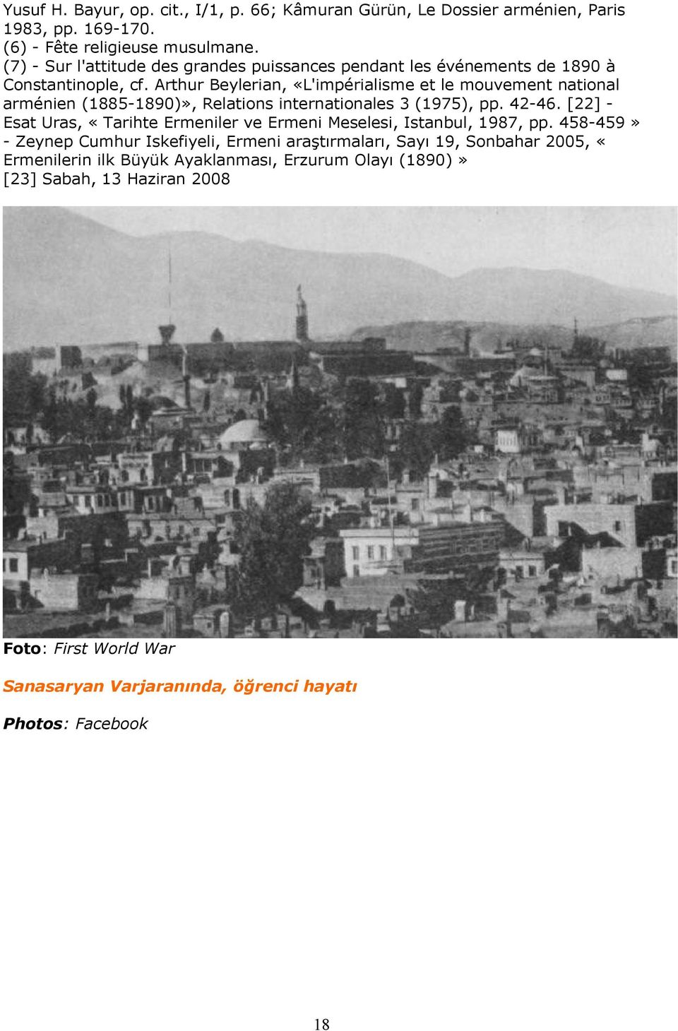 Arthur Beylerian, «L'impérialisme et le mouvement national arménien (1885-1890)», Relations internationales 3 (1975), pp. 42-46.