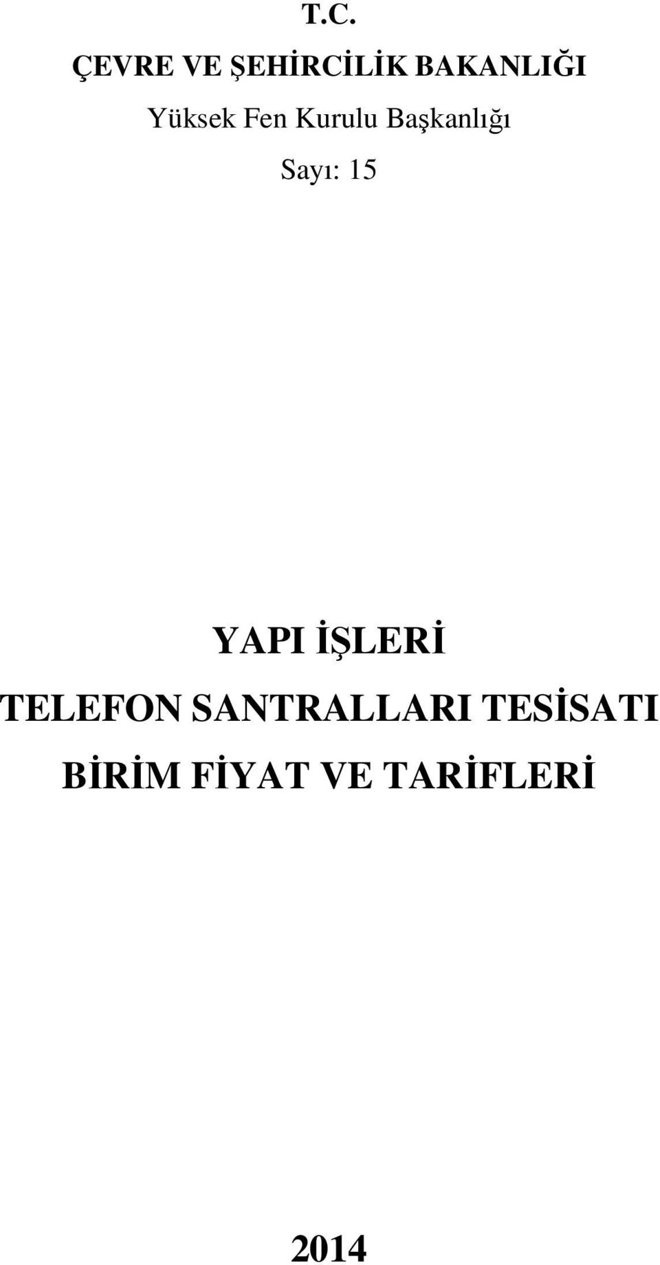 15 YAPI İŞLERİ TELEFON SANTRALLARI