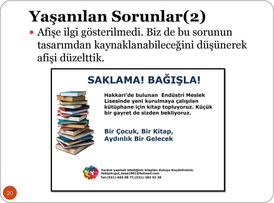 Biz de bu sorunun tasarımdan