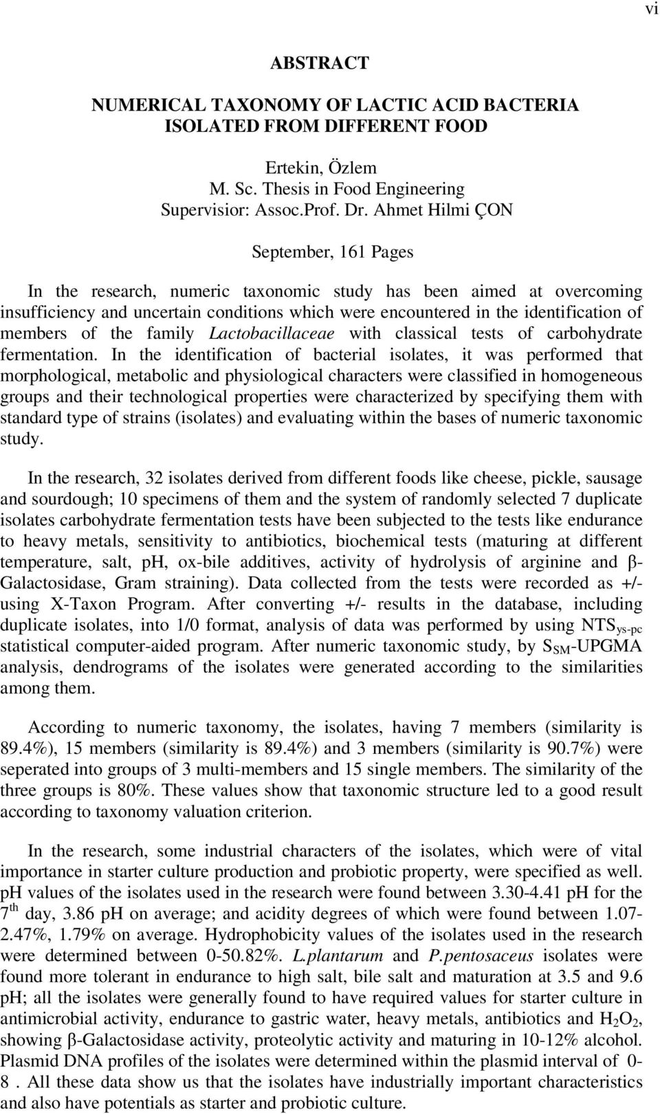 members of the family Lactobacillaceae with classical tests of carbohydrate fermentation.