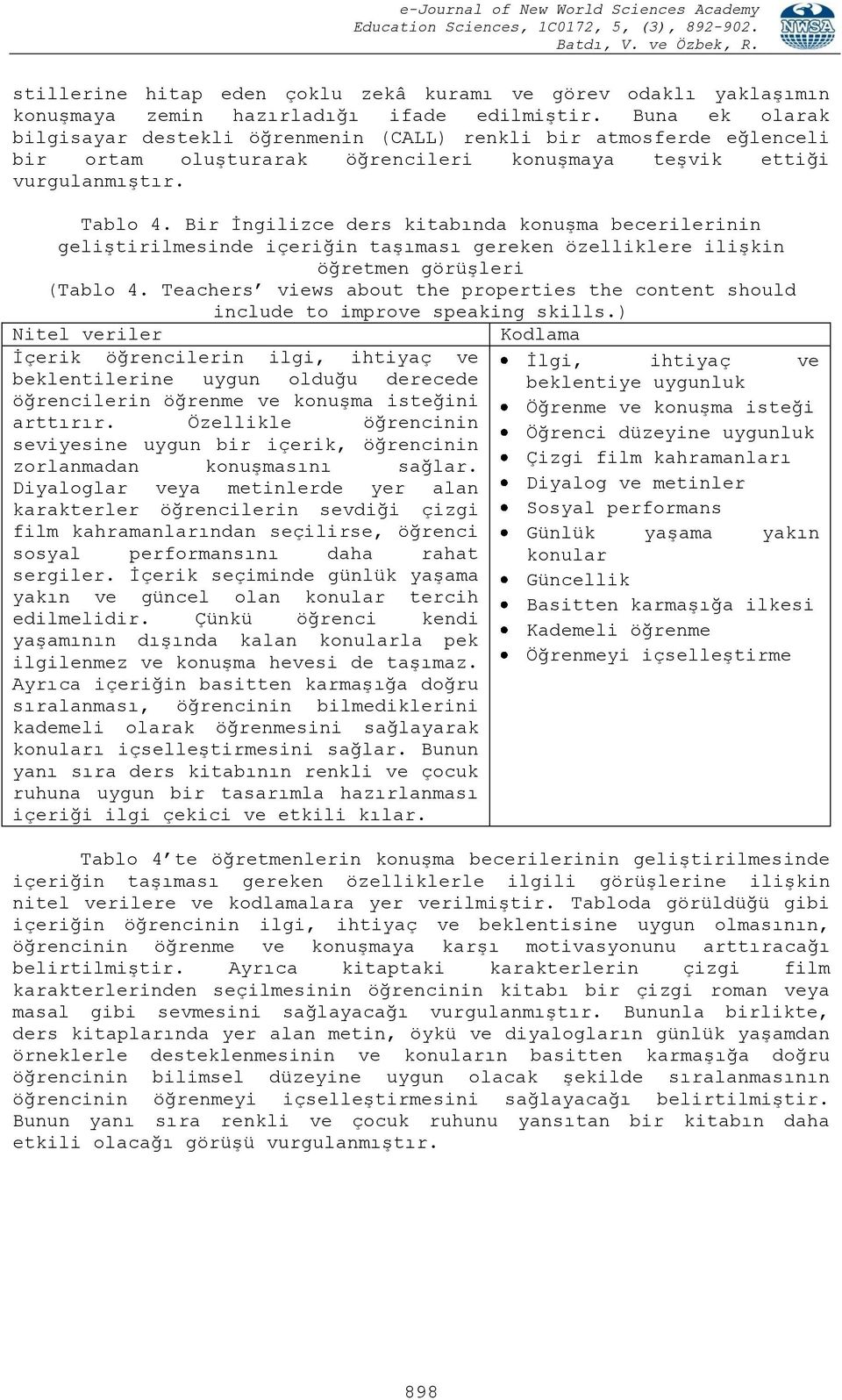 Bir İngilizce ders kitabında konuşma becerilerinin geliştirilmesinde içeriğin taşıması gereken özelliklere ilişkin öğretmen görüşleri (Tablo 4.