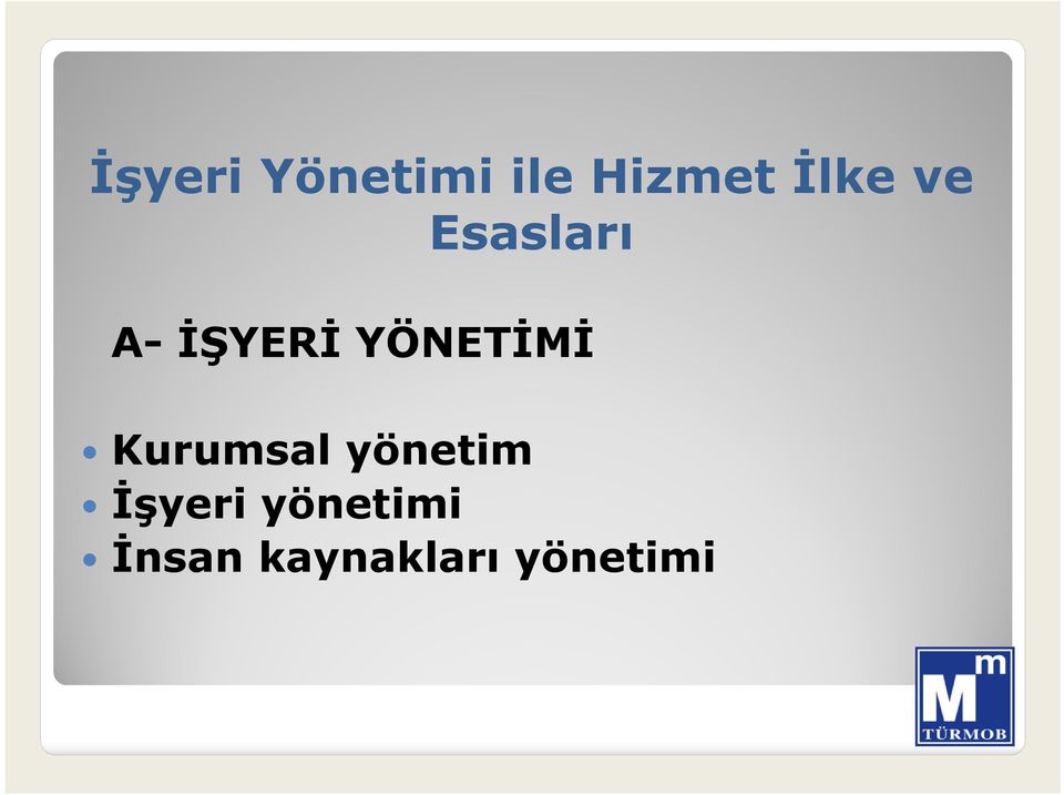 YÖNETİMİ Kurumsal yönetim