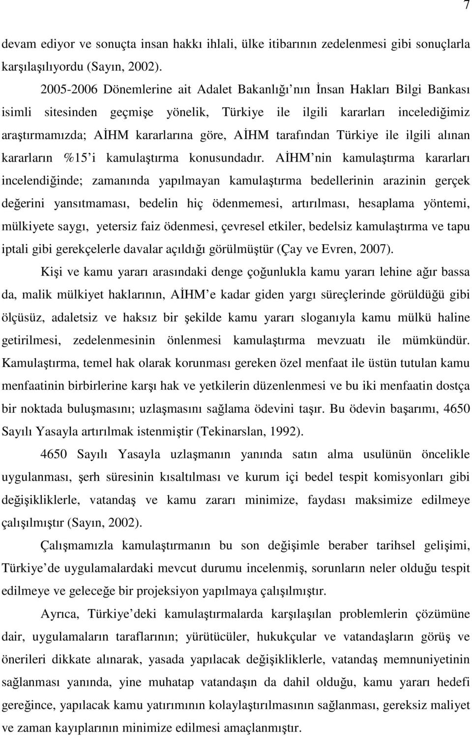 tarafından Türkiye ile ilgili alınan kararların %15 i kamulaştırma konusundadır.