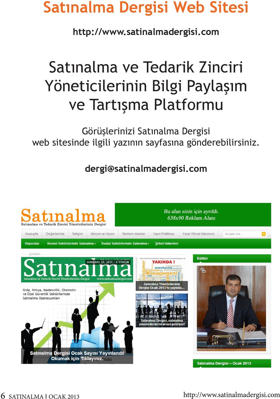 Görüşlerinizi Satınalma Dergisi web sitesinde ilgili yazının