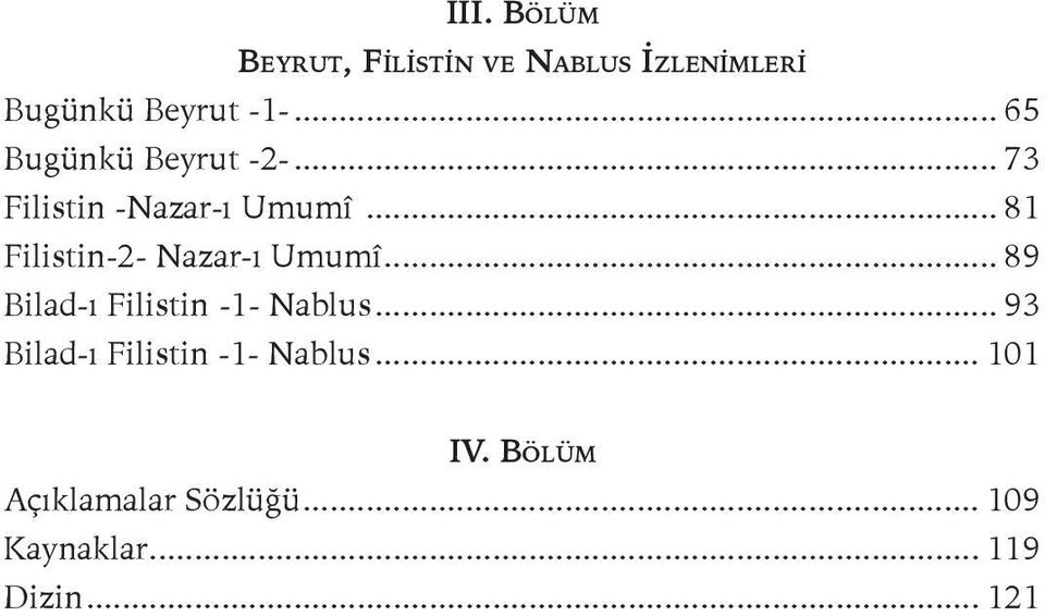 .. 81 Filistin-2- Nazar-ı Umumî... 89 Bilad-ı Filistin -1- Nablus.