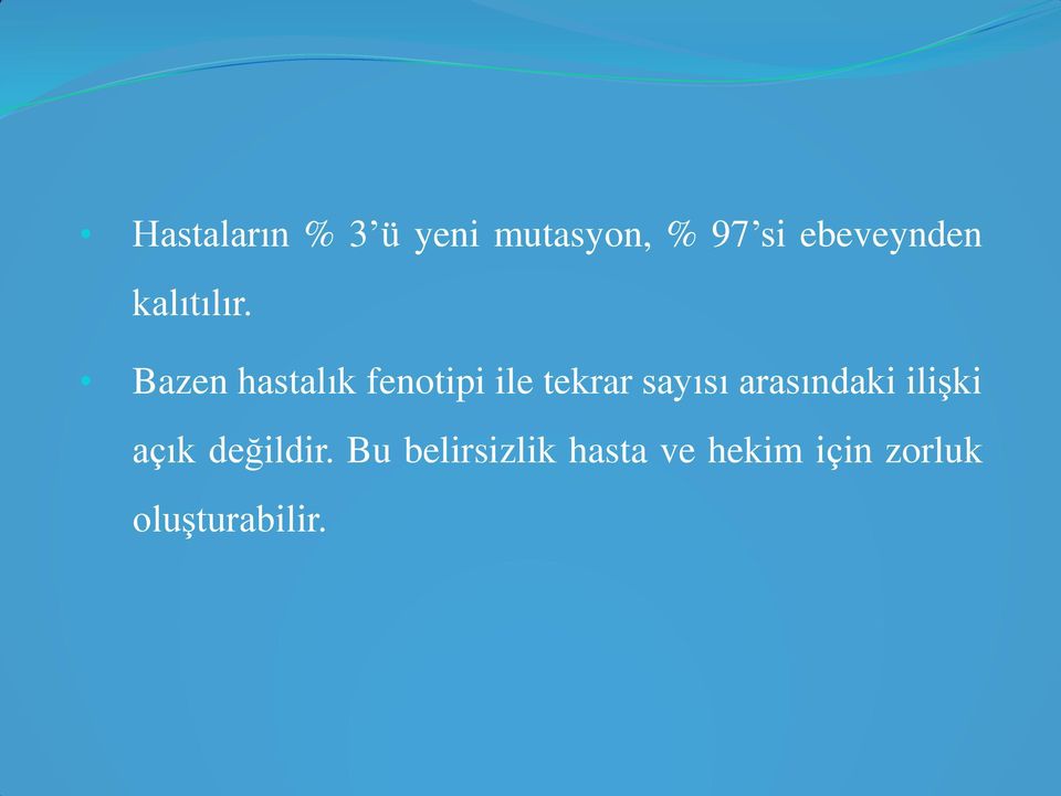 Bazen hastalık fenotipi ile tekrar sayısı