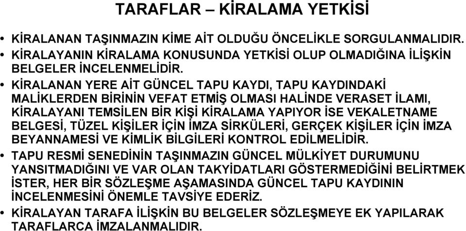 KİŞİLER İÇİN İMZA SİRKÜLERİ, GERÇEK KİŞİLER İÇİN İMZA BEYANNAMESİ VE KİMLİK BİLGİLERİ KONTROL EDİLMELİDİR.