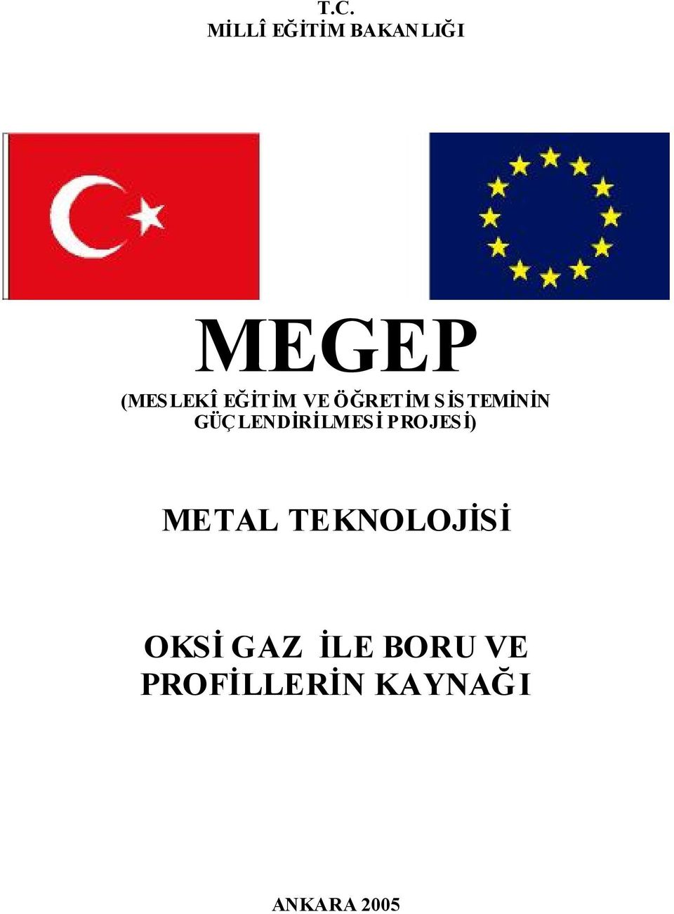 LENDİRİLMES İ PROJESİ) METAL TEKNOLOJİSİ