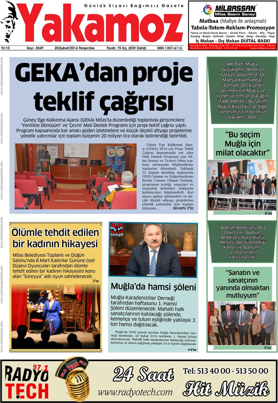 com GEKA dan proje teklif çağrısı Güney Ege Kalkınma Ajansı (GEKA) Milas ta düzenlediği toplantıda girişimcilere Yenilikle Dönüşüm ve Çevre Mali Destek Programı için proje teklif çağrısı yaptı.