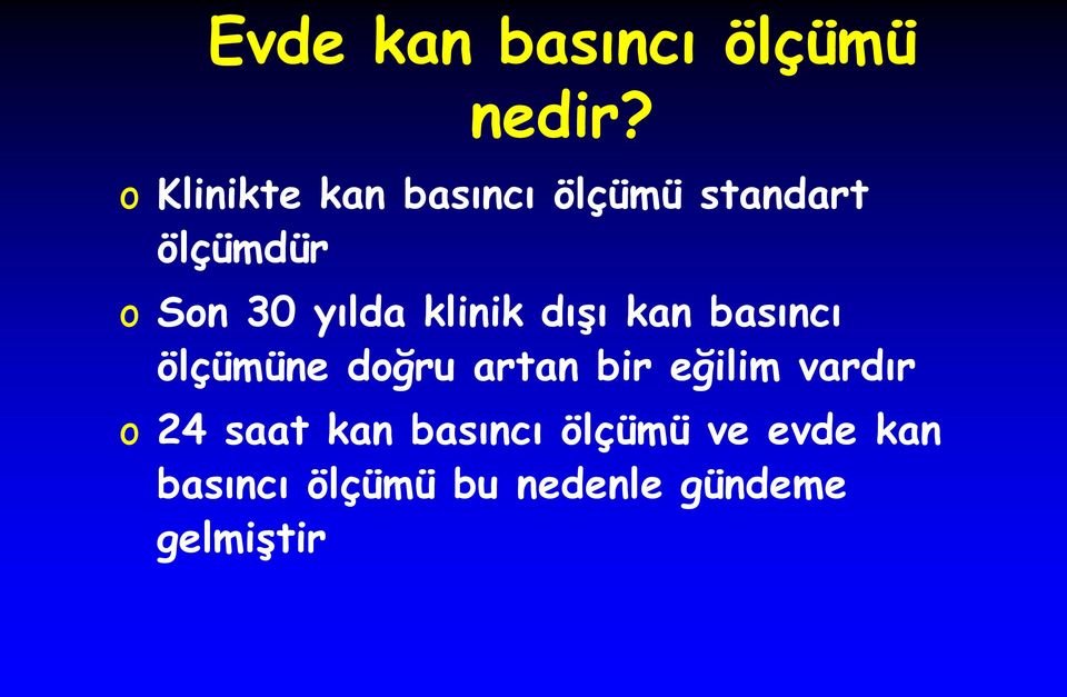 yılda klinik dışı kan basıncı ölçümüne doğru artan bir