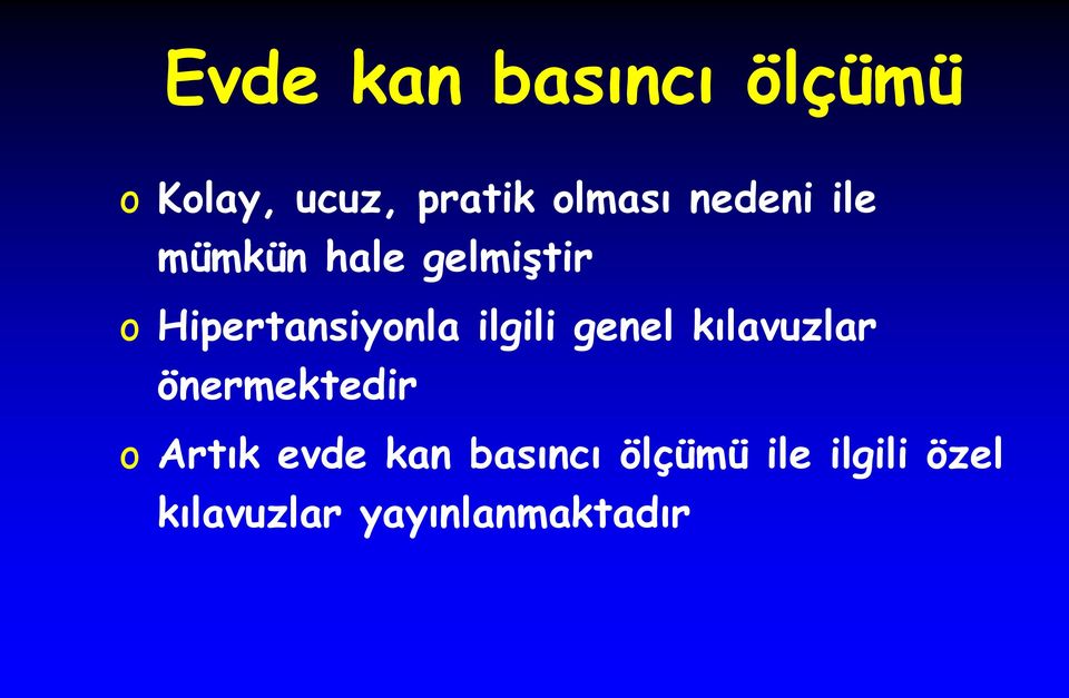 ilgili genel kılavuzlar önermektedir o Artık evde kan