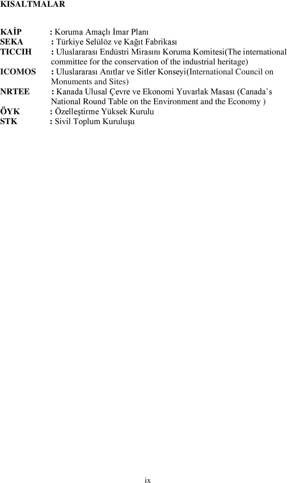 : Uluslararası Anıtlar ve Sitler Konseyi(International Council on Monuments and Sites) : Kanada Ulusal Çevre ve Ekonomi