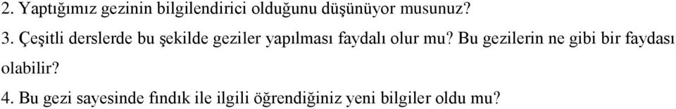 Çeşitli derslerde bu şekilde geziler yapılması faydalı olur mu?