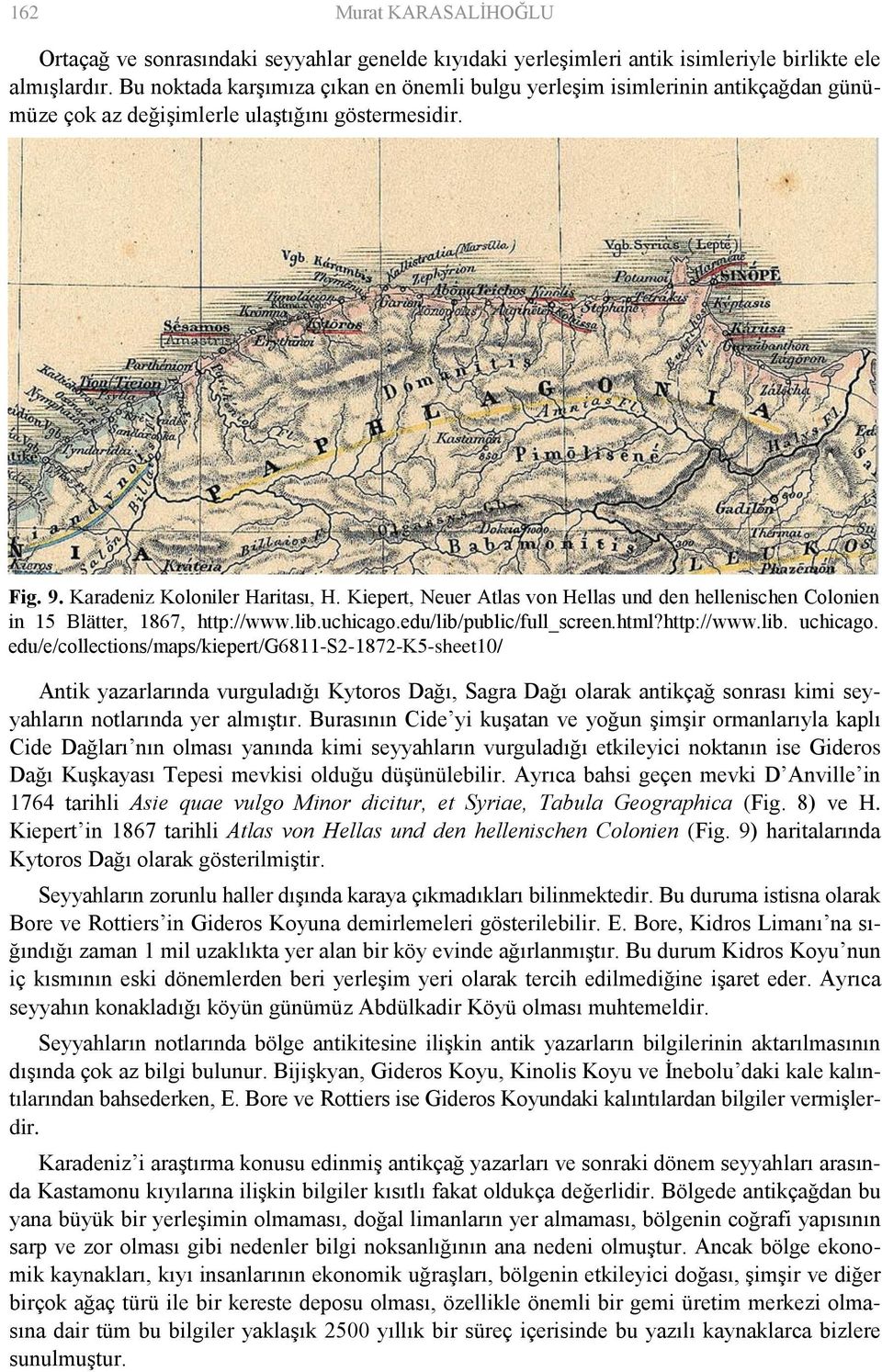 Kiepert, Neuer Atlas von Hellas und den hellenischen Colonien in 15 Blätter, 1867, http://www.lib.uchicago.edu/lib/public/full_screen.html?http://www.lib. uchicago.