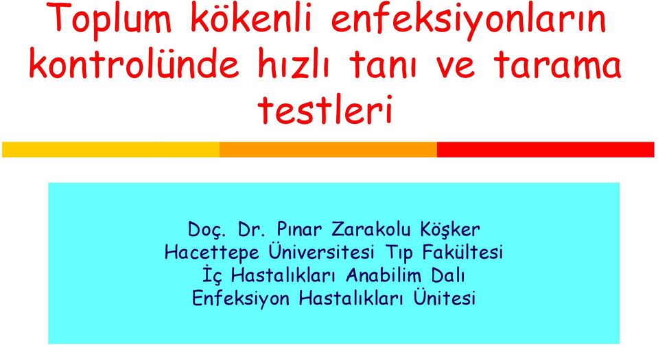 Pınar Zarakolu Köşker Hacettepe Üniversitesi Tıp