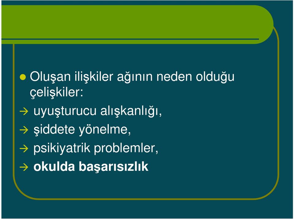 alışkanlığı, şiddete yönelme,