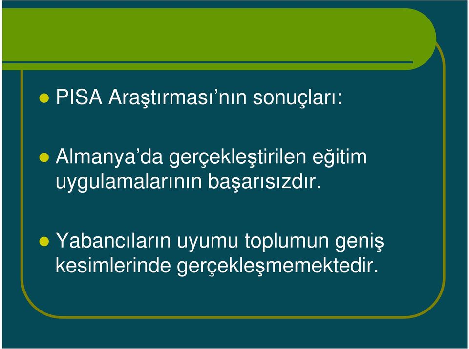 uygulamalarının başarısızdır.