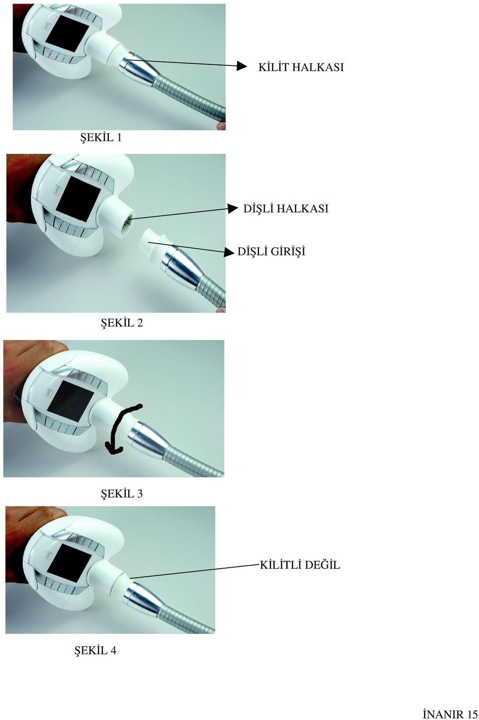 GİRİŞİ ŞEKİL 2 ŞEKİL 3