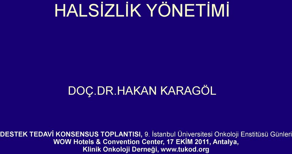 İstanbul Üniversitesi Onkoloji Enstitüsü Günleri WOW