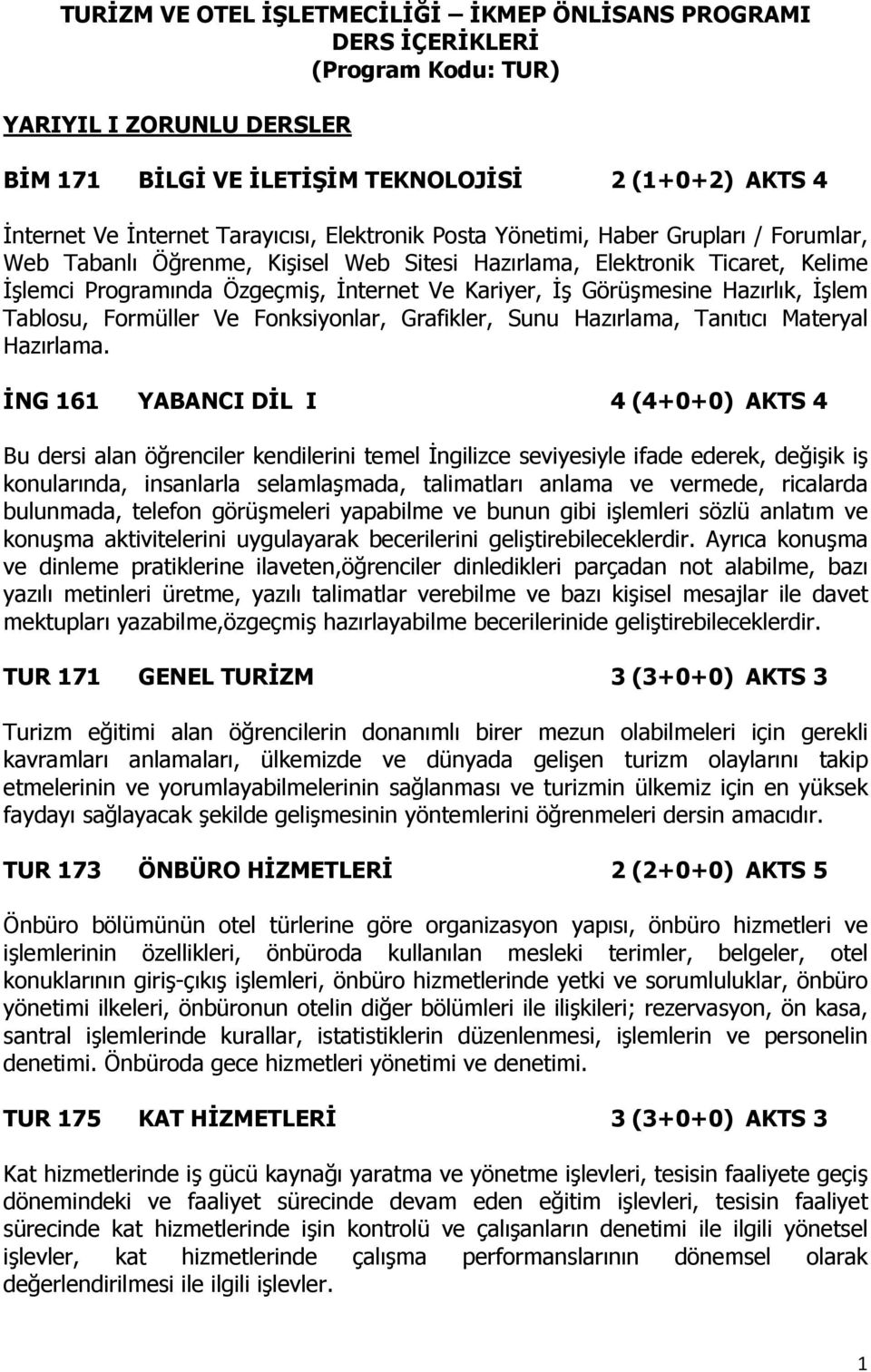 Görüşmesine Hazırlık, İşlem Tablosu, Formüller Ve Fonksiyonlar, Grafikler, Sunu Hazırlama, Tanıtıcı Materyal Hazırlama.