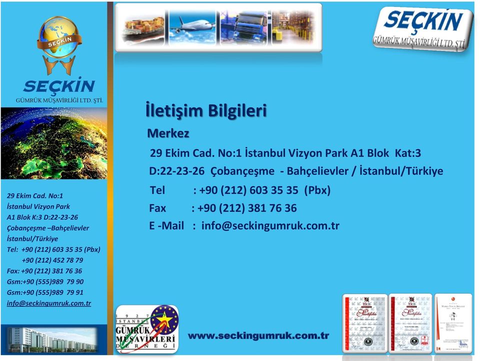 Bahçelievler / Tel : +90 (212) 603