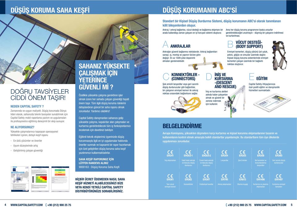 commissioning entity or key contact; Capital Safety is not a health and safety advisor and this is NOT a safety audit, risk assessment or comprehensive fall protection plan (or any other document,