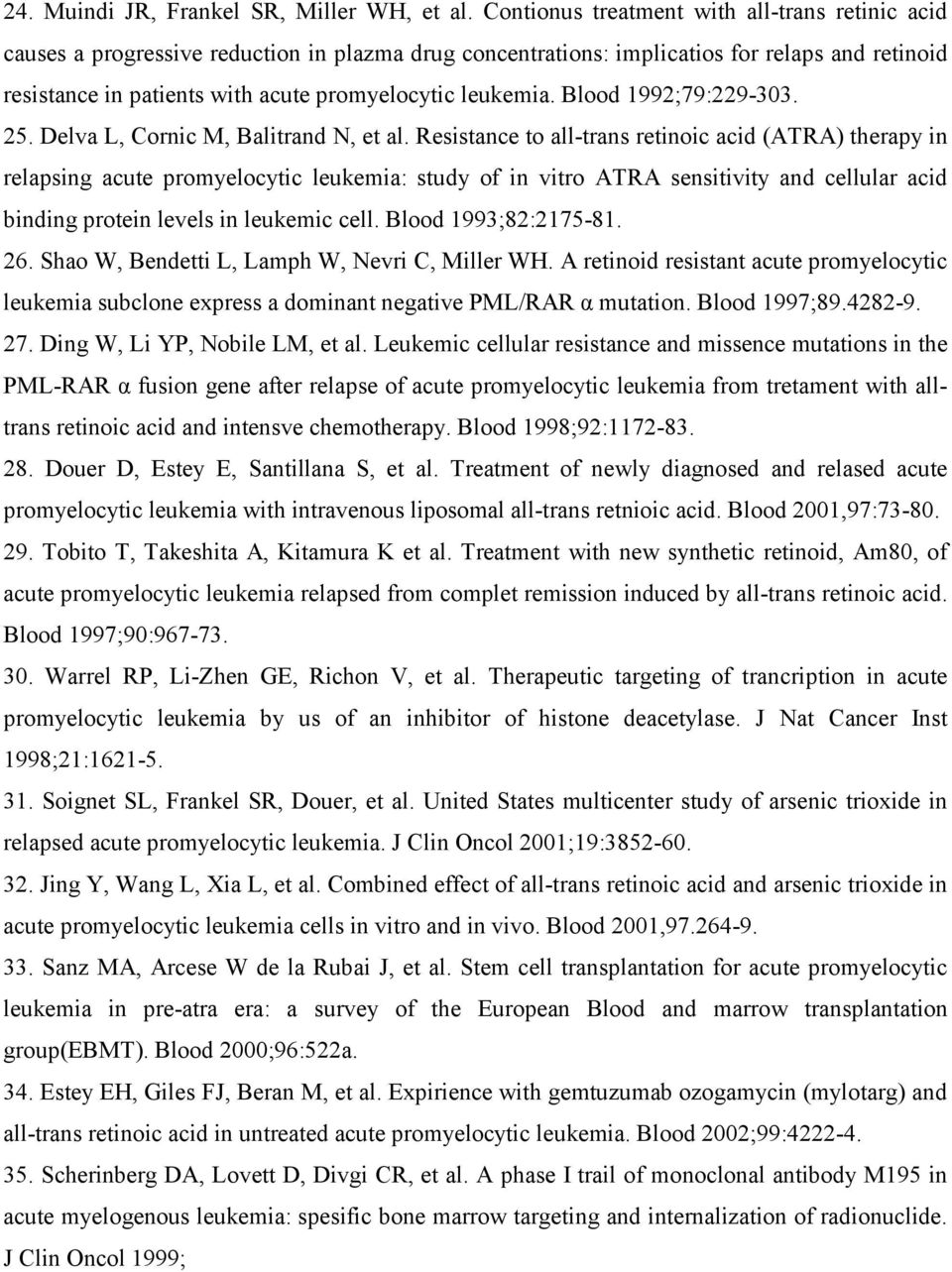 leukemia. Blood 1992;79:229-303. 25. Delva L, Cornic M, Balitrand N, et al.