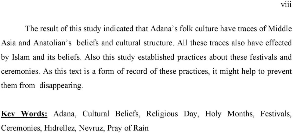 Also this study established practices about these festivals and ceremonies.