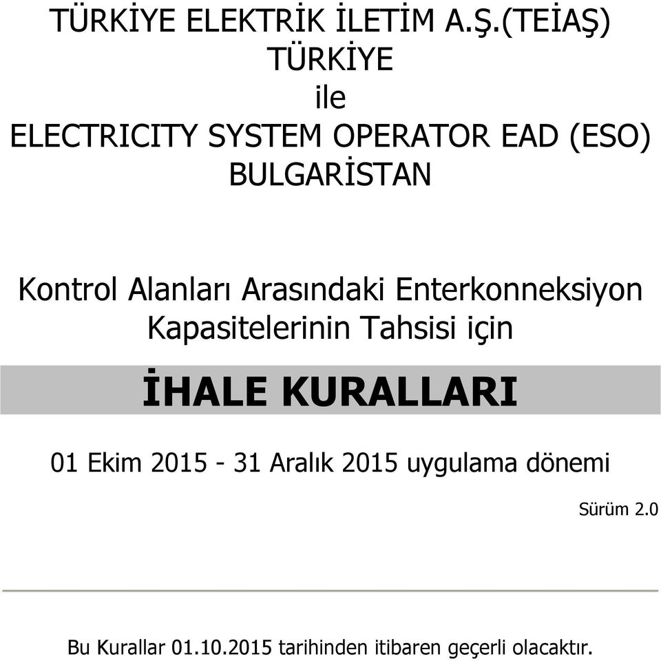 Kontrol Alanları Arasındaki Enterkonneksiyon Kapasitelerinin Tahsisi için