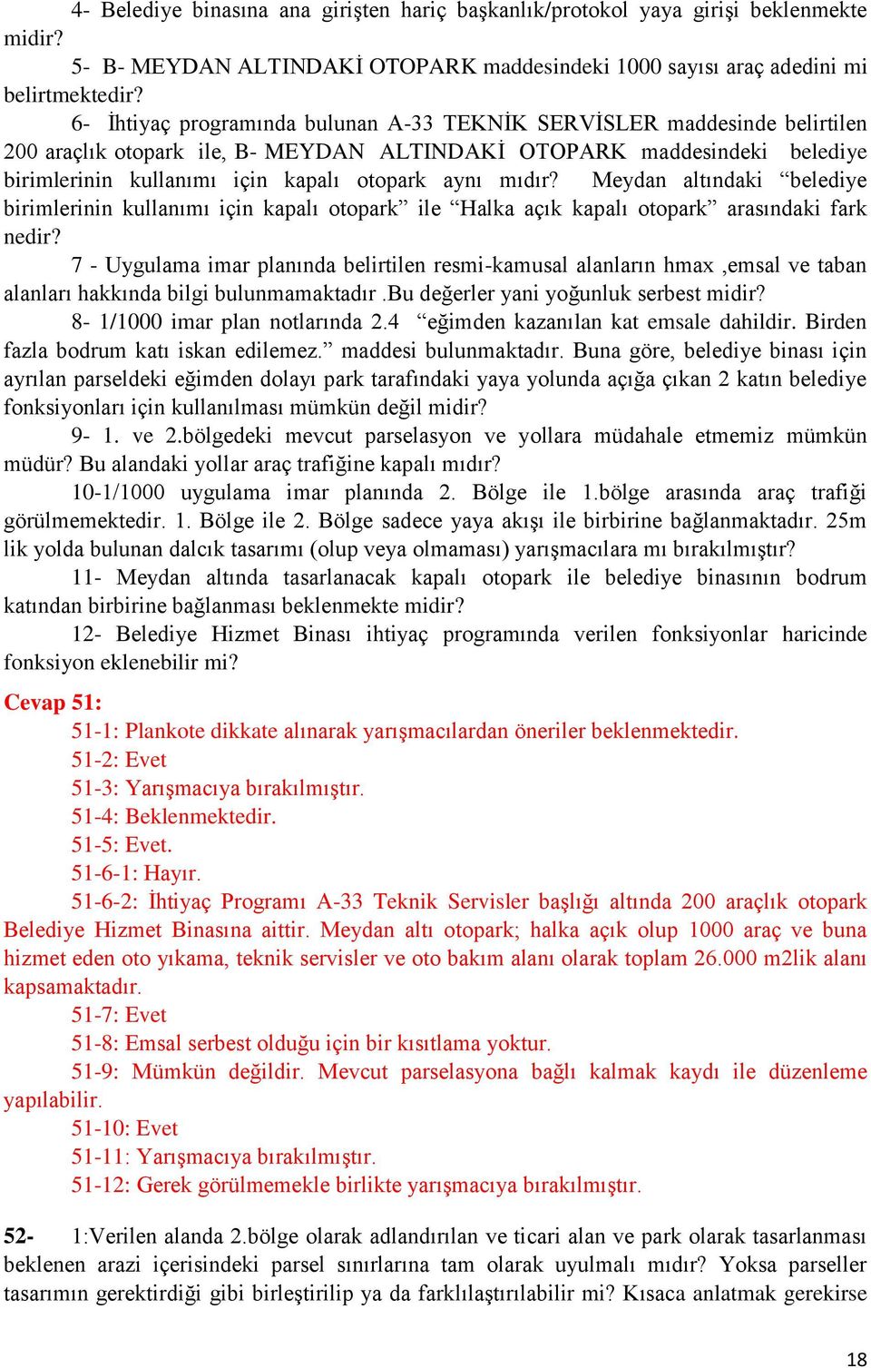 mıdır? Meydan altındaki belediye birimlerinin kullanımı için kapalı otopark ile Halka açık kapalı otopark arasındaki fark nedir?