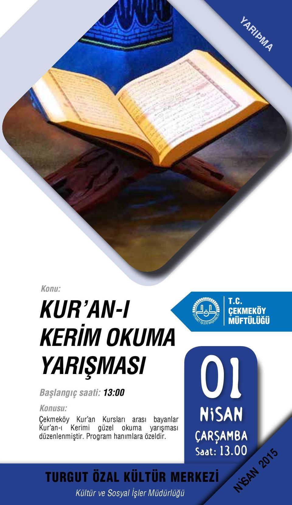 an-ı Kerimi güzel okuma yarışması düzenlenmiştir.