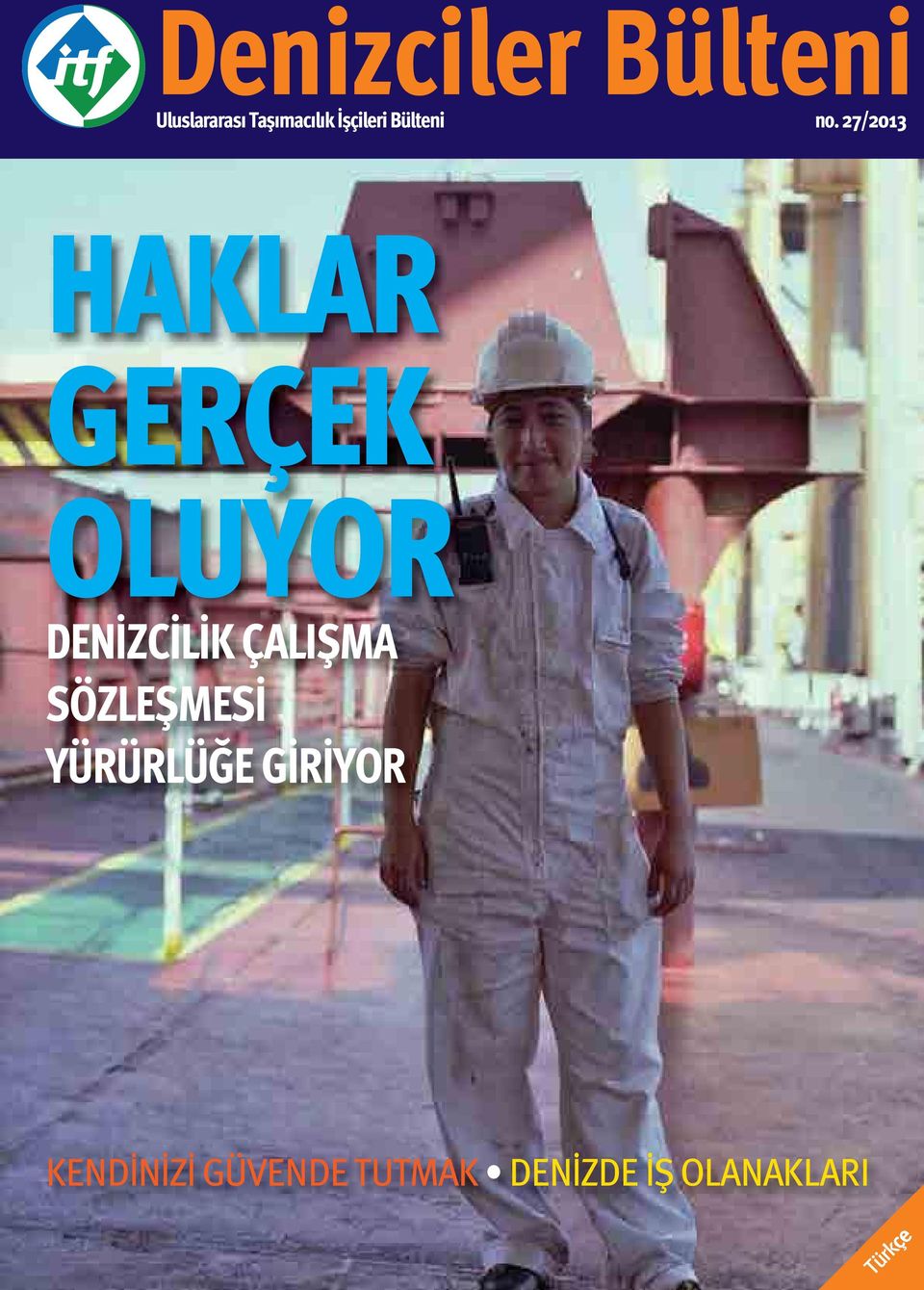 27/2013 HAKLAR GERÇEK OLUYOR DENİZCİLİK ÇALIŞMA